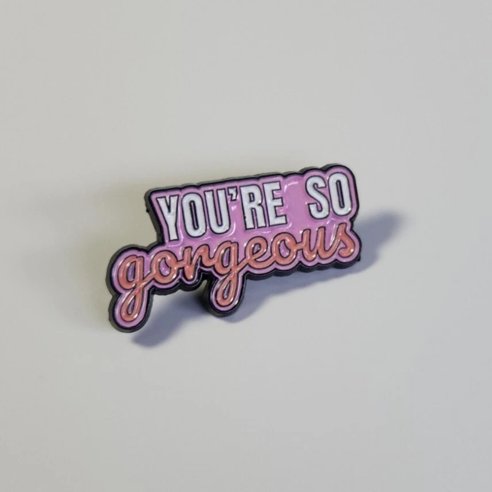 🎁Taylor Swift Inspired 'You're So Gorgeous' Pin